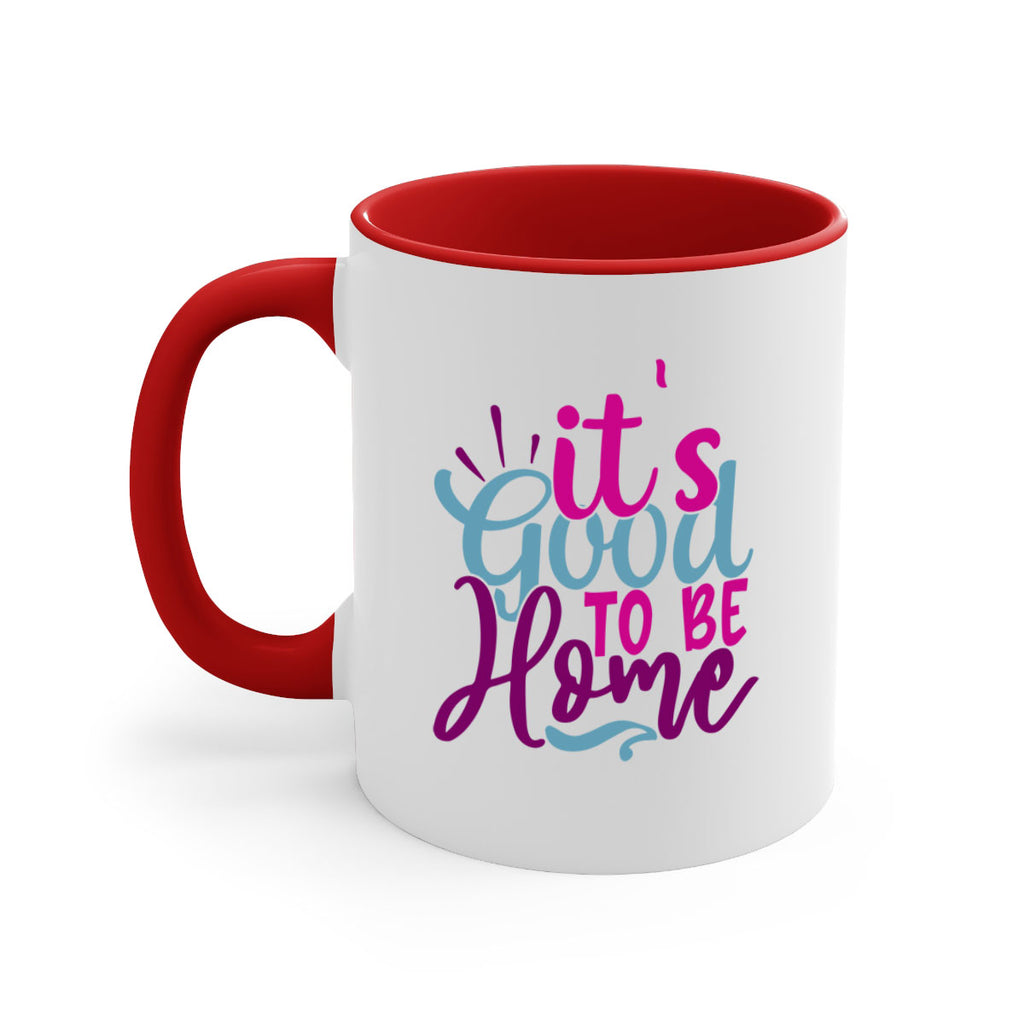 its good to be home 25#- Family-Mug / Coffee Cup