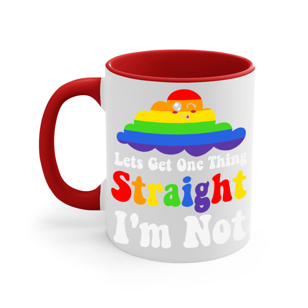 lets get one thing straight 107#- lgbt-Mug / Coffee Cup