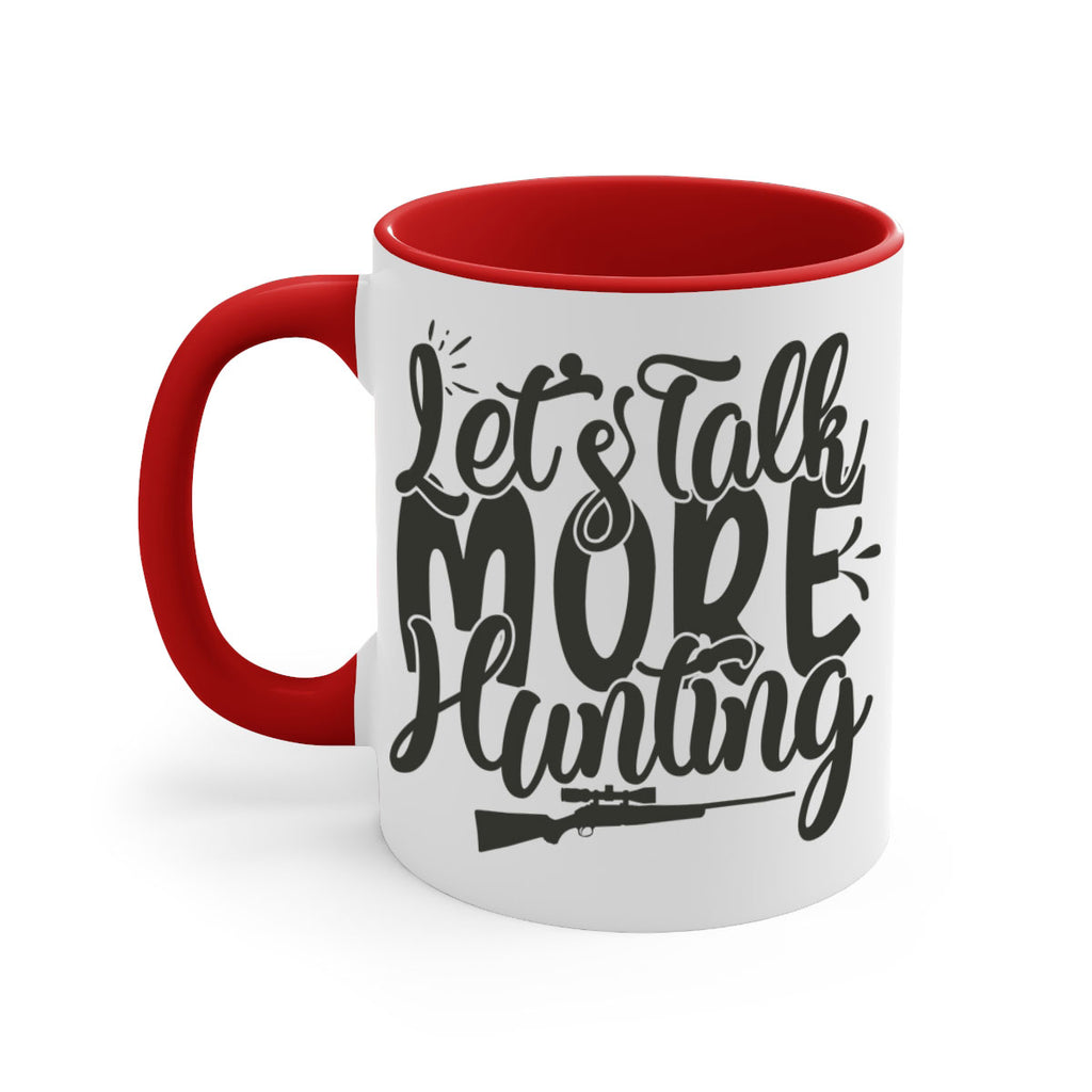 lets talk more hunting 6#- hunting-Mug / Coffee Cup