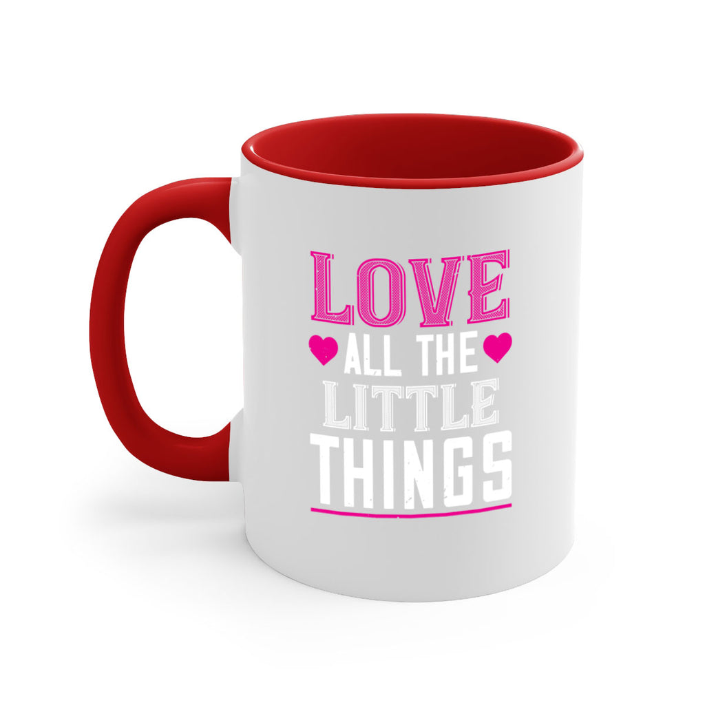love all the little thing 46#- valentines day-Mug / Coffee Cup