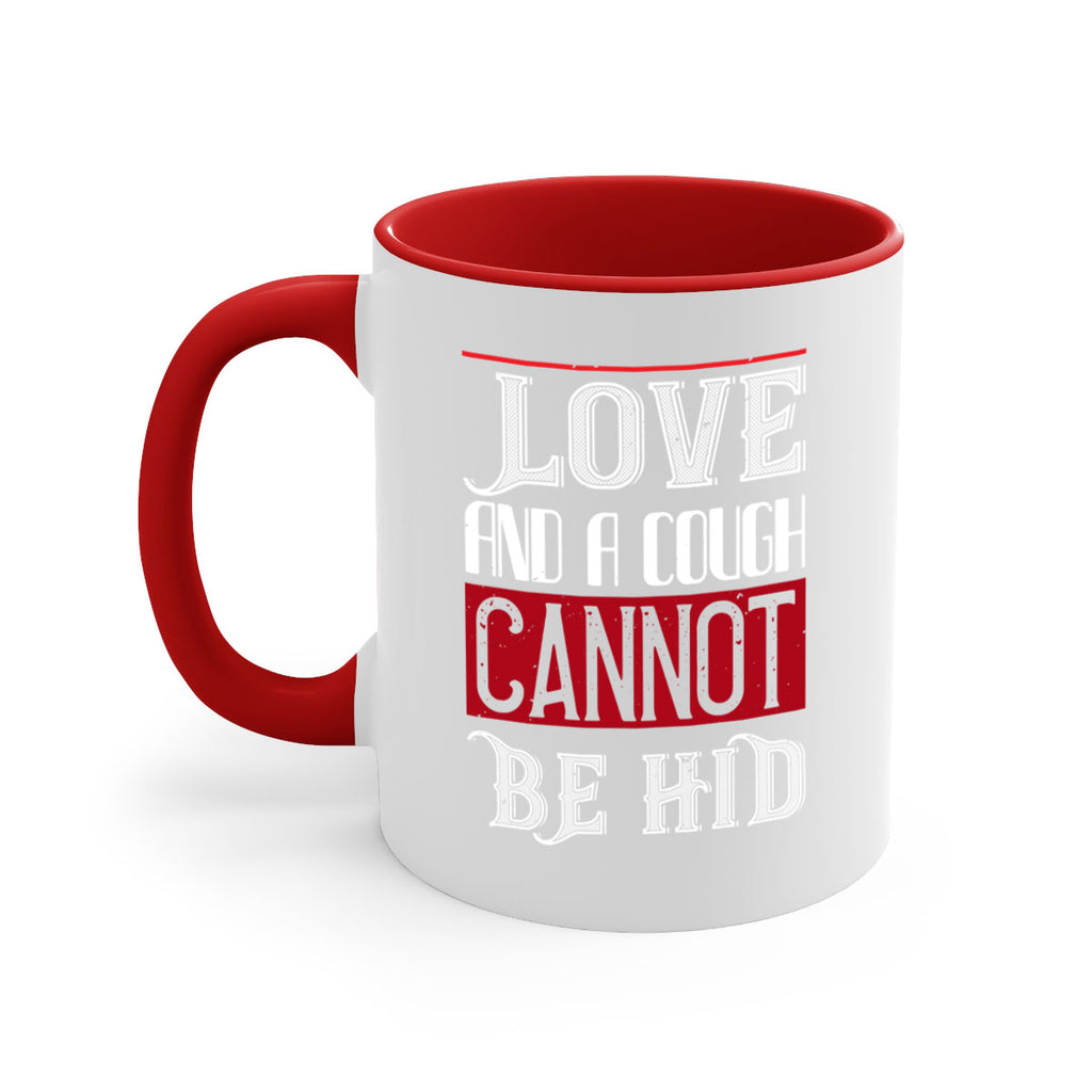 love and a cough cannat be hid 45#- valentines day-Mug / Coffee Cup
