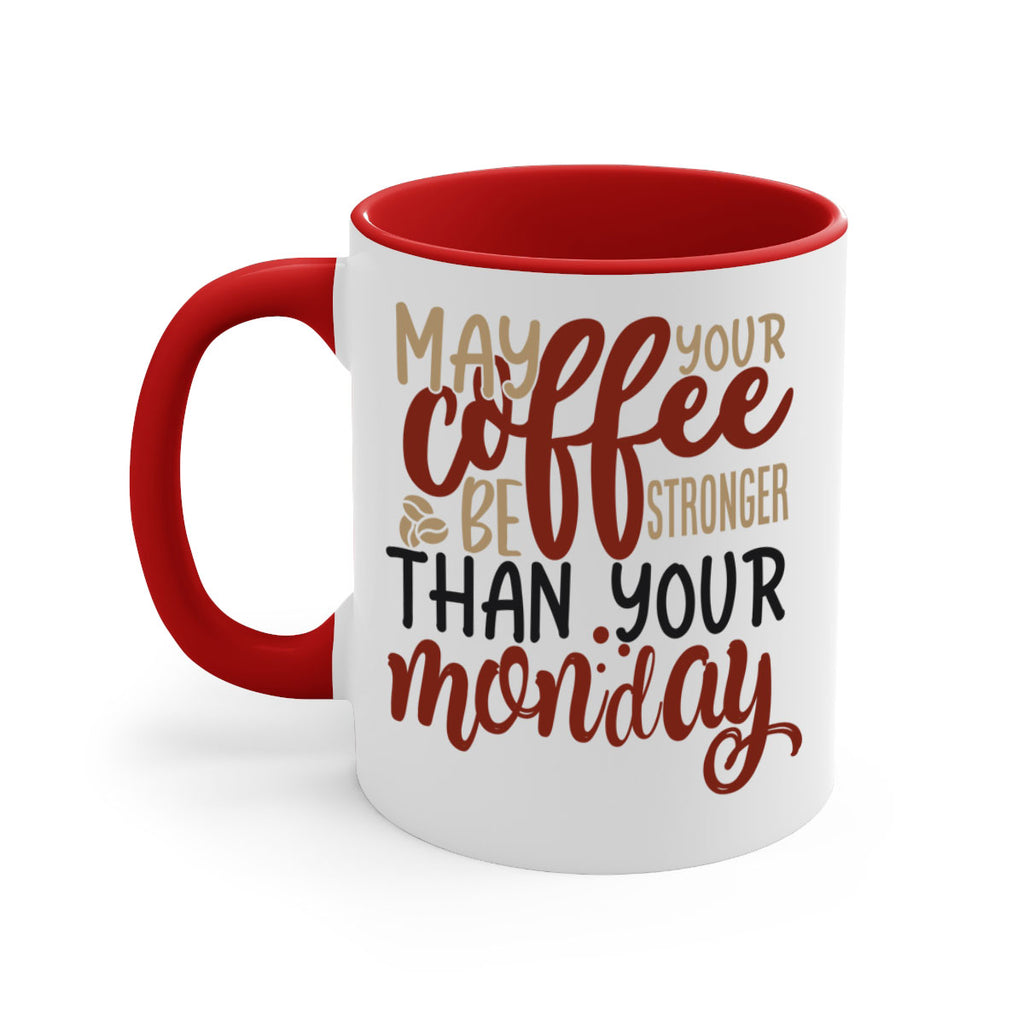 may your coffee be stronger than your monday 206#- coffee-Mug / Coffee Cup