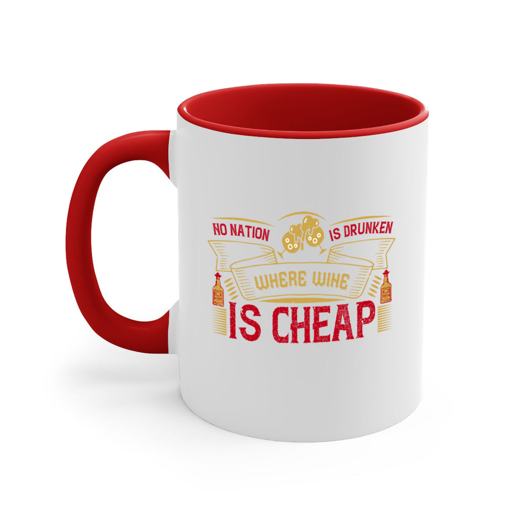 no nation is drunken where wine is cheap 31#- drinking-Mug / Coffee Cup