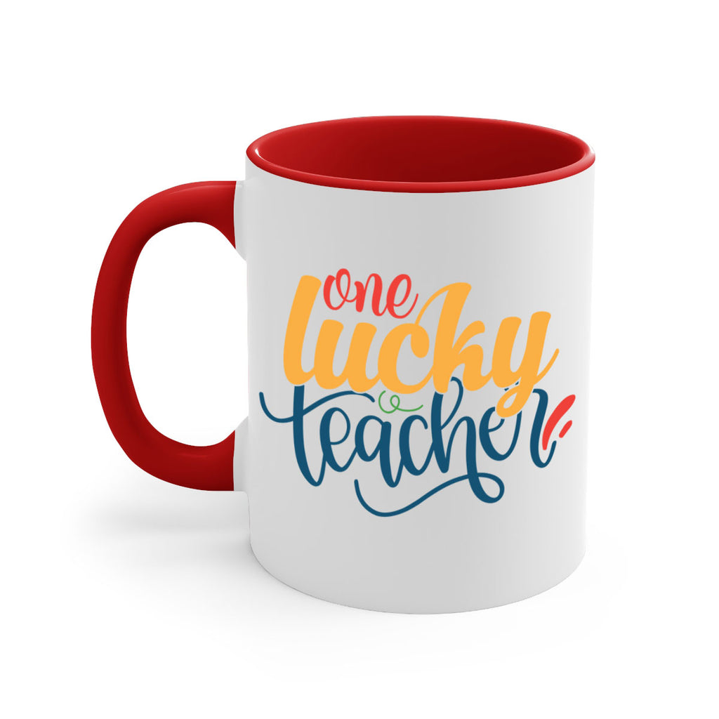 one lucky teacher Style 164#- teacher-Mug / Coffee Cup
