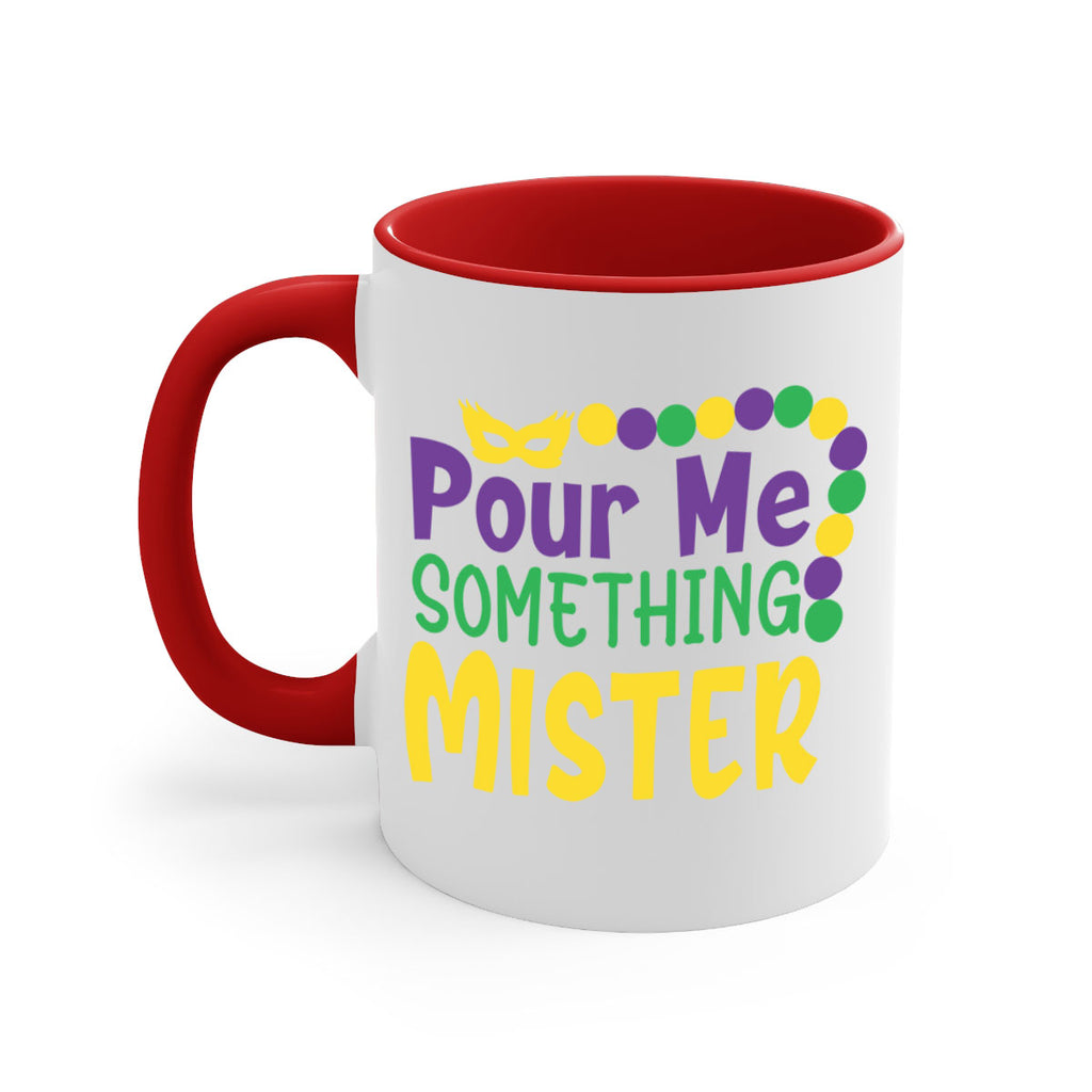 pour me something mister 75#- mardi gras-Mug / Coffee Cup