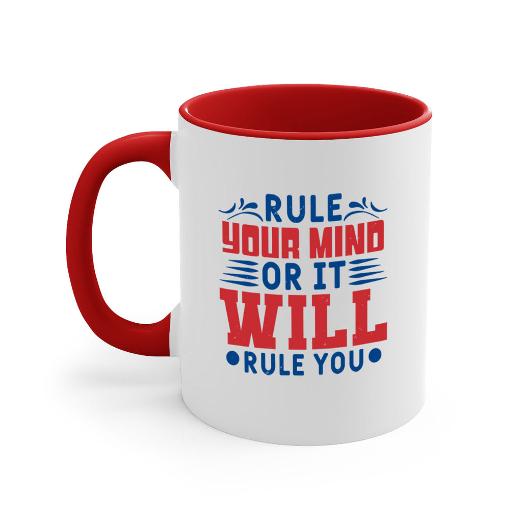 rule your mind or it will rule you Style 38#- 4th Of July-Mug / Coffee Cup
