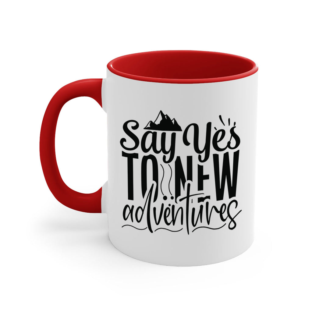 say yes to new adventures Style 76#- motivation-Mug / Coffee Cup