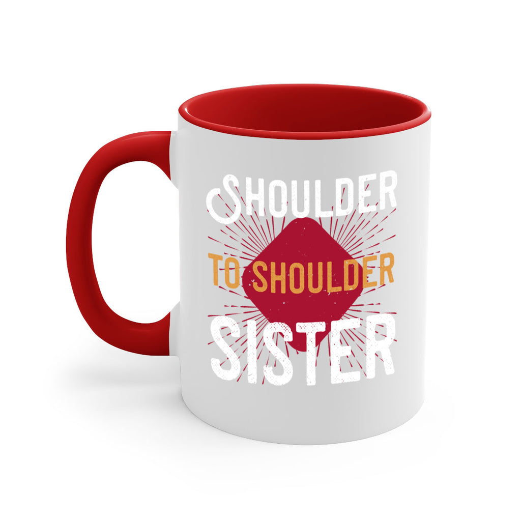 shoulder to shoulder sister 19#- sister-Mug / Coffee Cup