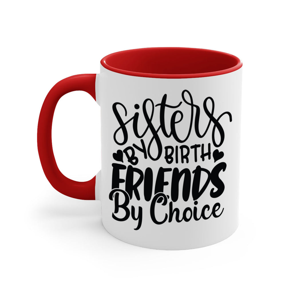 sisters by birth friends by choice 56#- sister-Mug / Coffee Cup