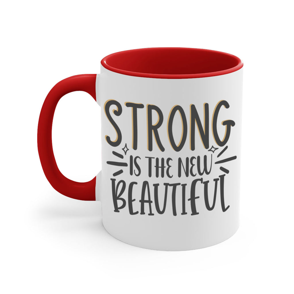 strong is the new beautiful Style 68#- motivation-Mug / Coffee Cup