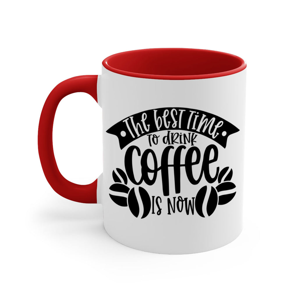 the best time to drink coffee is now 23#- coffee-Mug / Coffee Cup