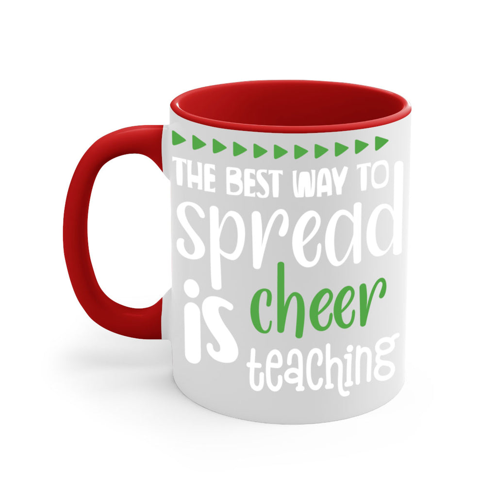 the best way to spread cheer is teaching style 1192#- christmas-Mug / Coffee Cup