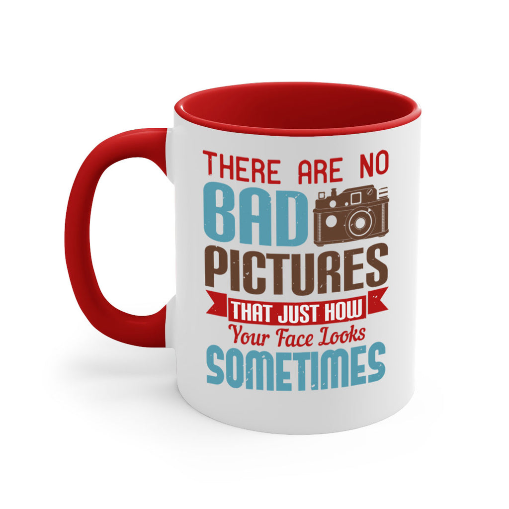 there are no bad pictures that just how 10#- photography-Mug / Coffee Cup
