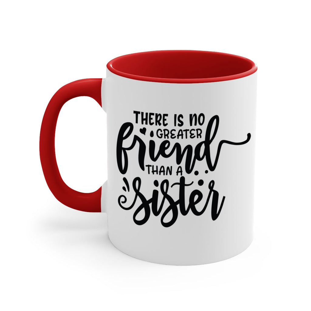 there is no greater friend than a sister 54#- sister-Mug / Coffee Cup