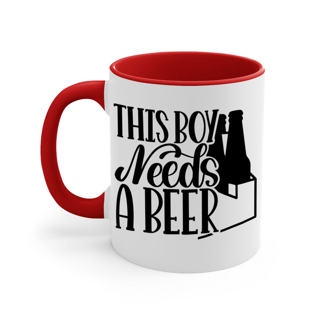 this boy needs a beer 18#- beer-Mug / Coffee Cup