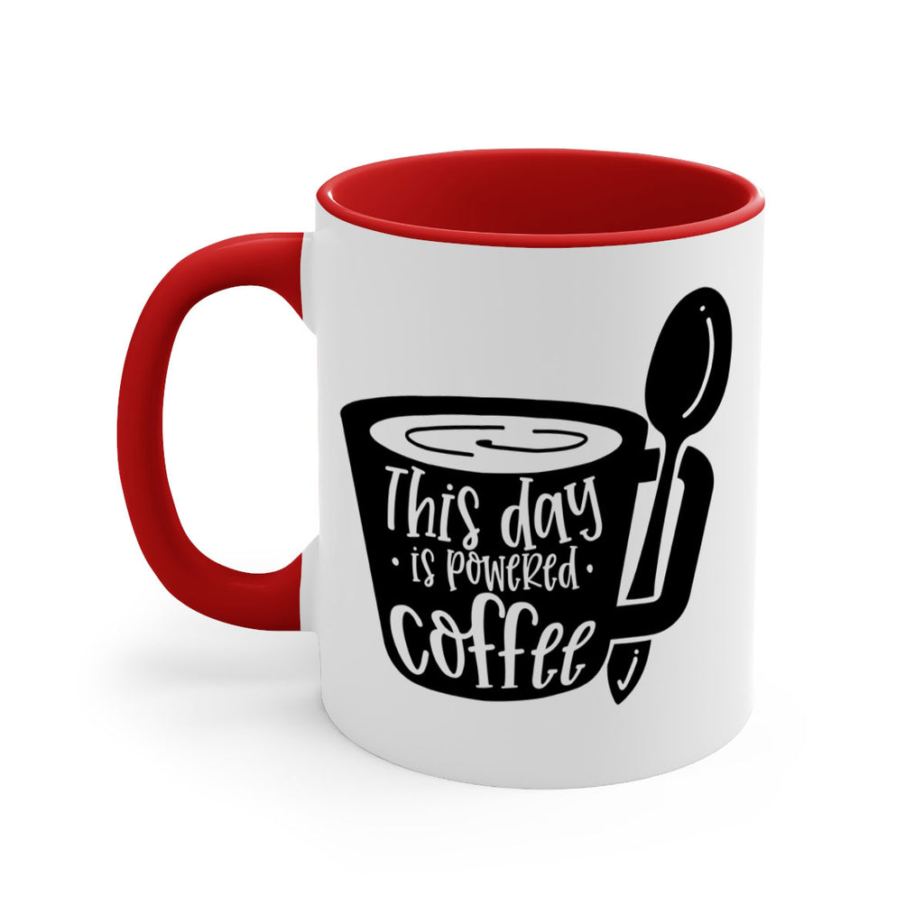this day is powered coffee 17#- coffee-Mug / Coffee Cup