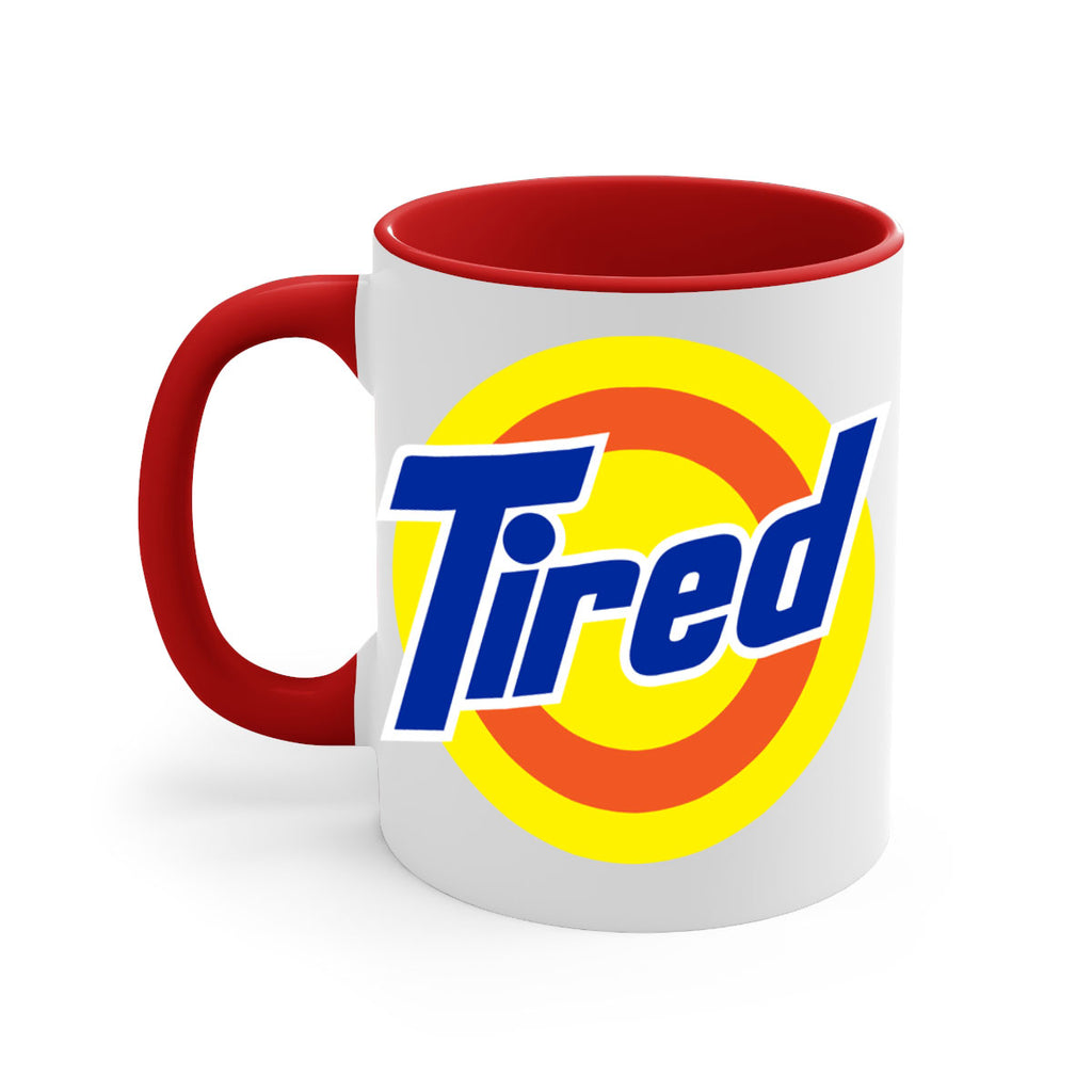 tired 19#- black words - phrases-Mug / Coffee Cup