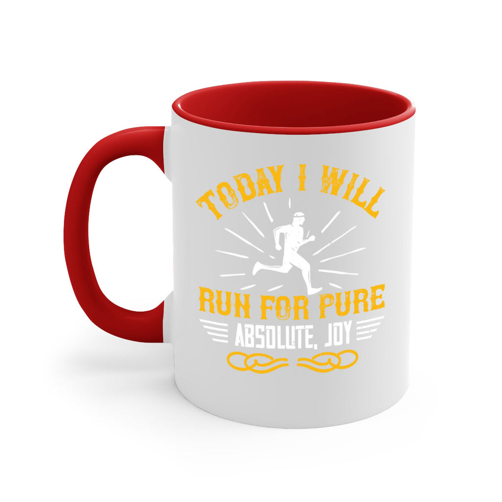 today i will run for pure absolute joy 5#- running-Mug / Coffee Cup