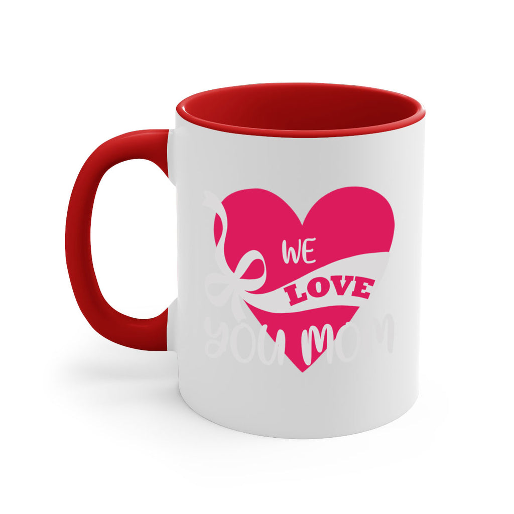 we love you mom 26#- mom-Mug / Coffee Cup