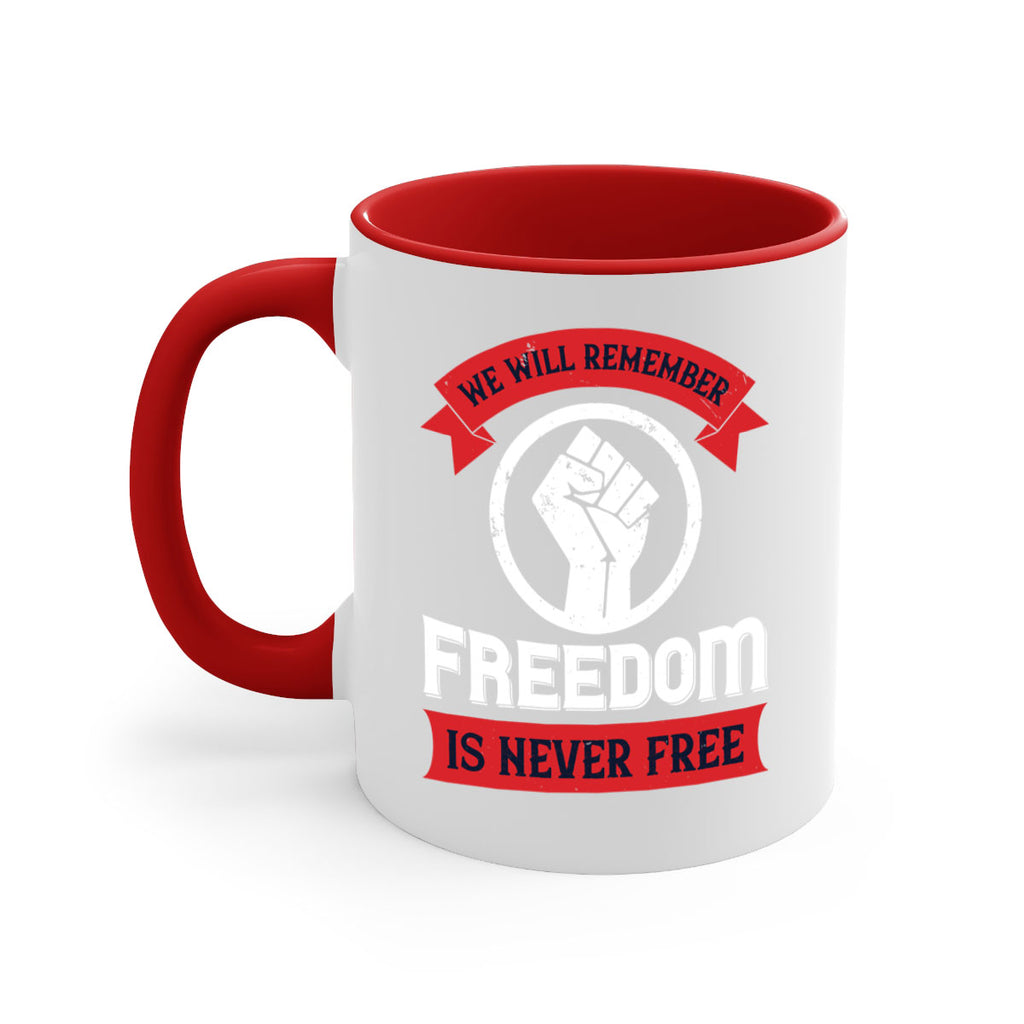 we will remeber freedom is never free 6#- veterns day-Mug / Coffee Cup