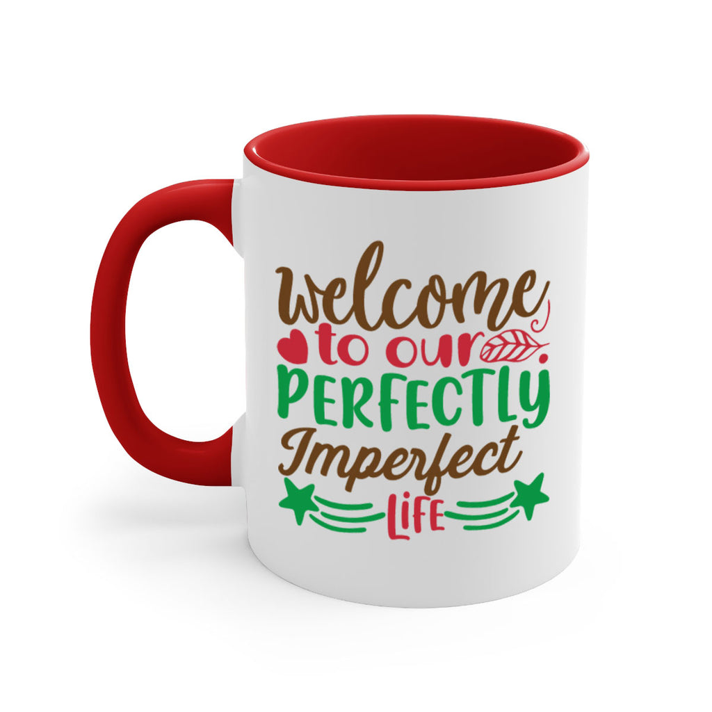 welcome to our perfectly imperfect life 5#- christmas-Mug / Coffee Cup