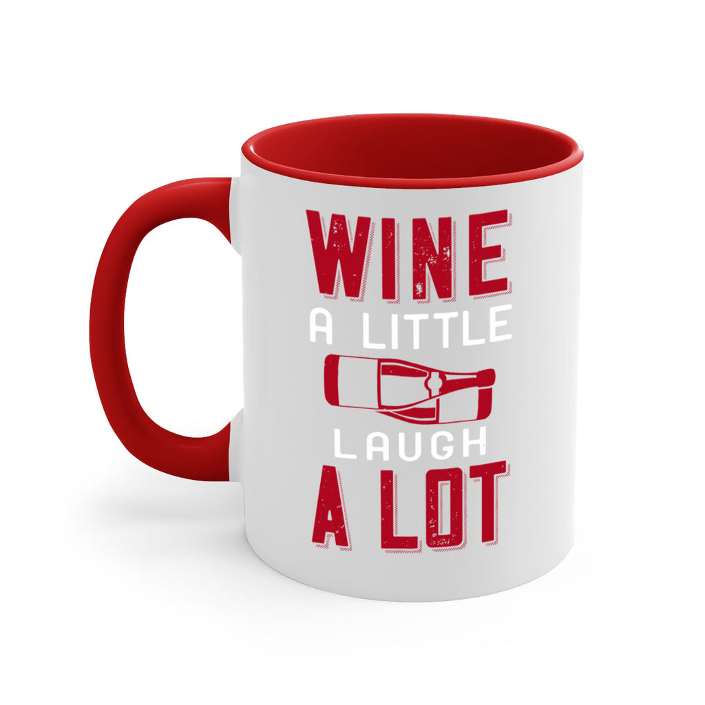 wine a little laugh a lot 109#- wine-Mug / Coffee Cup