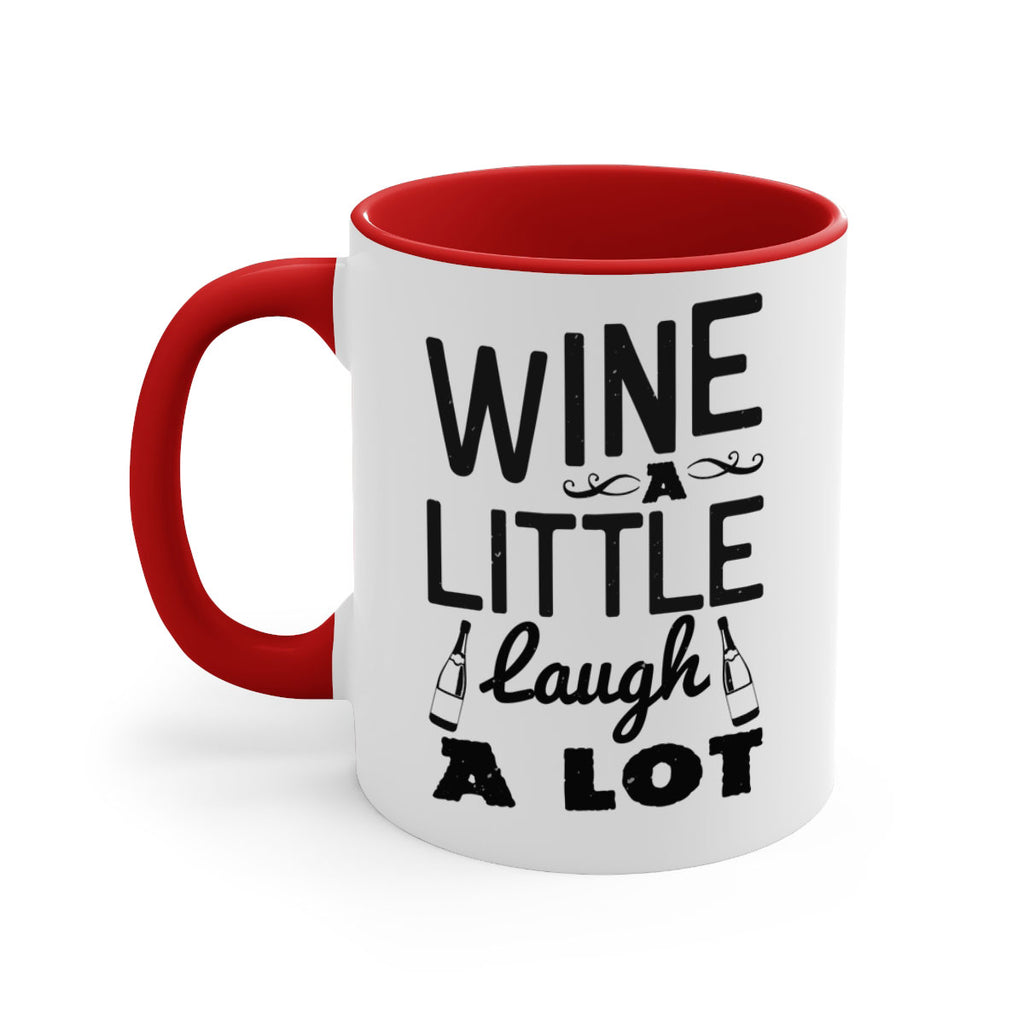 wine a little laugh a lot 110#- wine-Mug / Coffee Cup