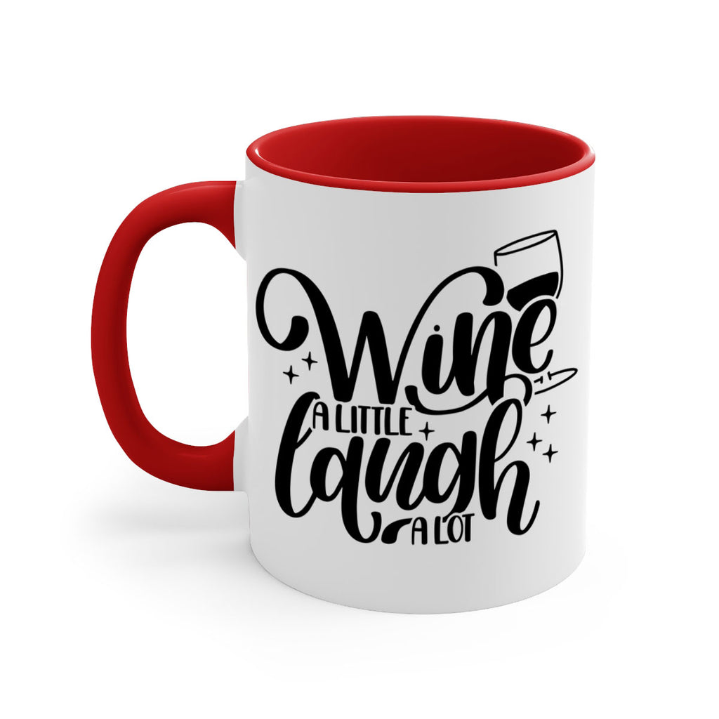 wine a little laugh a lot 23#- wine-Mug / Coffee Cup
