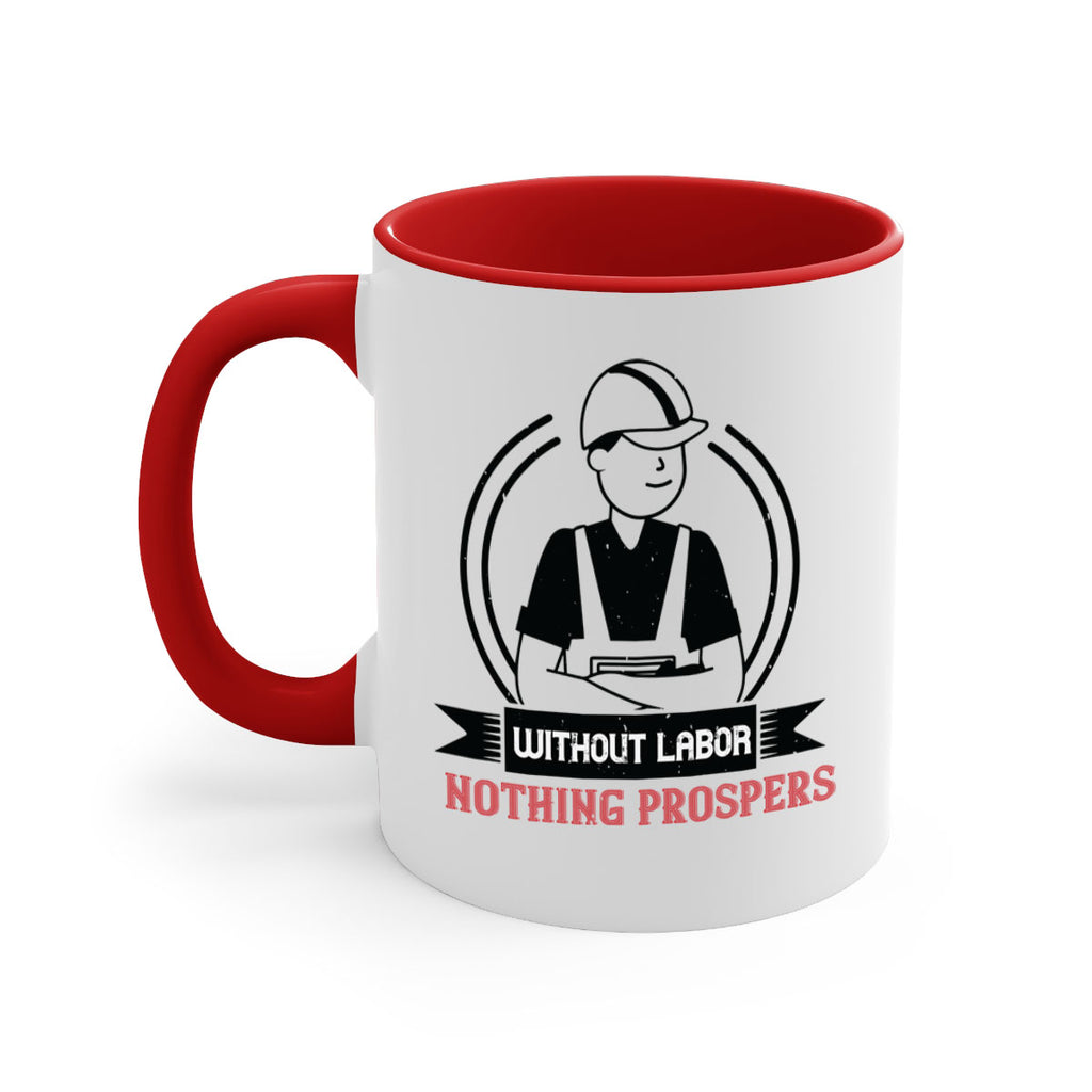 without labor nothing prospers 8#- labor day-Mug / Coffee Cup