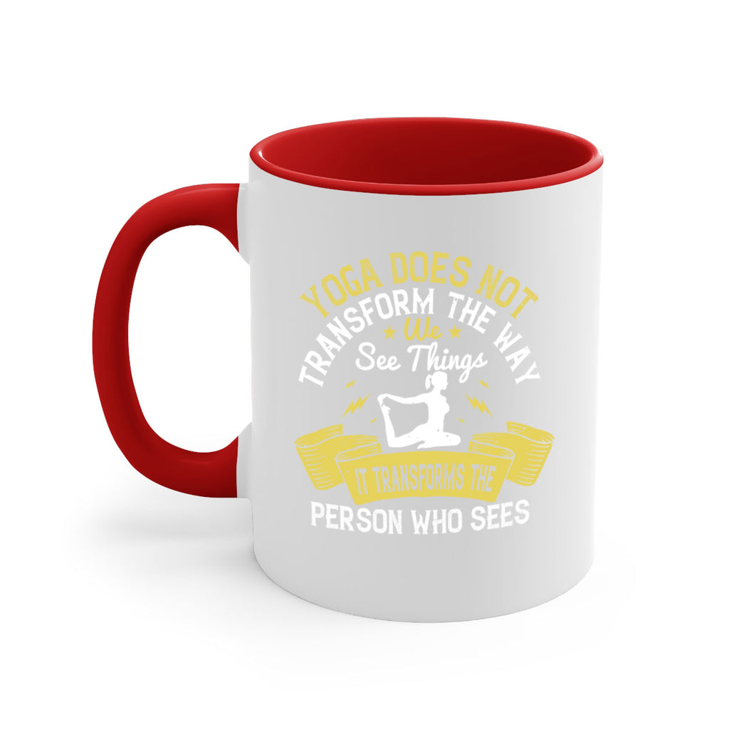 yoga does not transform the way we see things it transforms the person who sees 34#- yoga-Mug / Coffee Cup