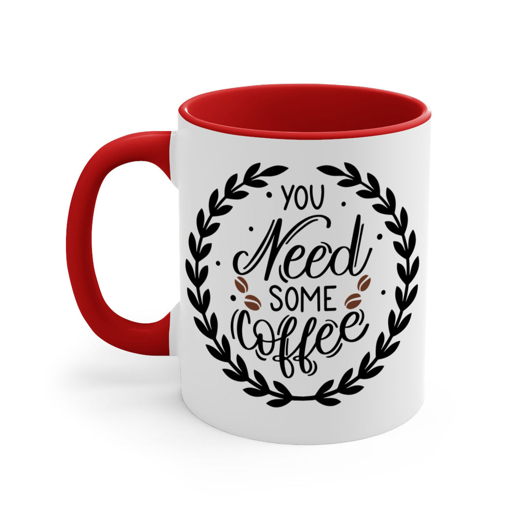 you need some coffee 2#- coffee-Mug / Coffee Cup