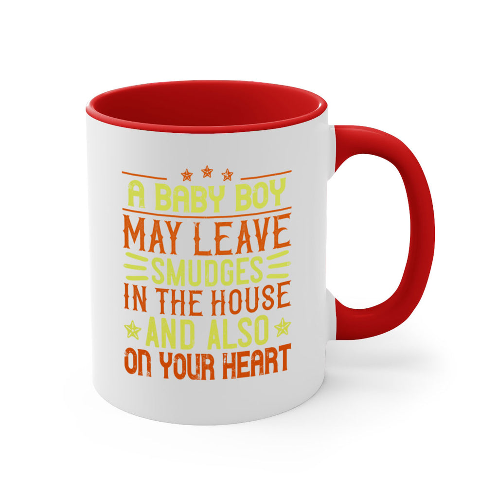 A baby boy may leave smudges in the house and also on your heart Style 150#- baby2-Mug / Coffee Cup