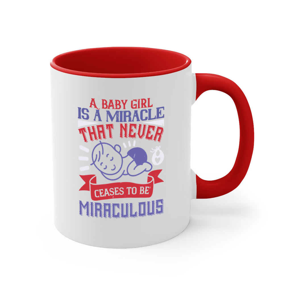 A baby girl is a miracle that never ceases to be miraculous Style 143#- baby2-Mug / Coffee Cup