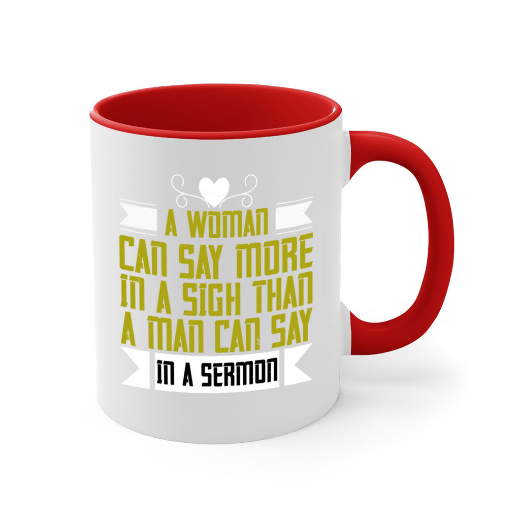 A woman can say more in a sigh than a man can say in a sermon Style 89#- World Health-Mug / Coffee Cup