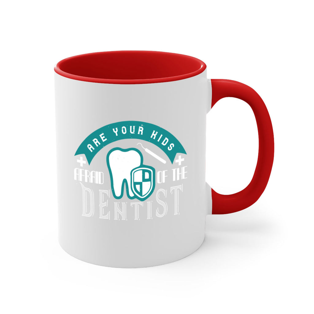 Are your kids afraid of the Dentist Style 6#- dentist-Mug / Coffee Cup