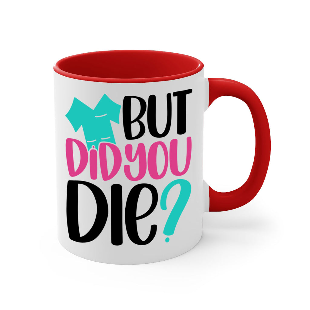 But Did You Die Style Style 215#- nurse-Mug / Coffee Cup