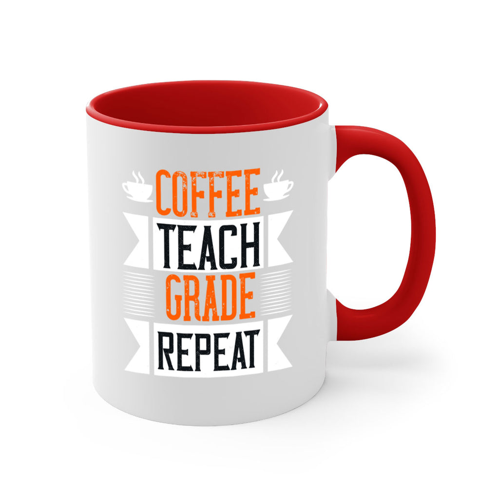 Coffee Teach Grade Repeat Style 108#- teacher-Mug / Coffee Cup
