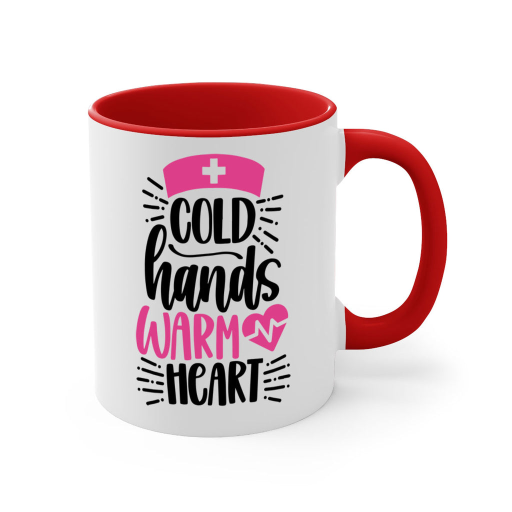 Cold Hands Warm Heart Style Style 206#- nurse-Mug / Coffee Cup