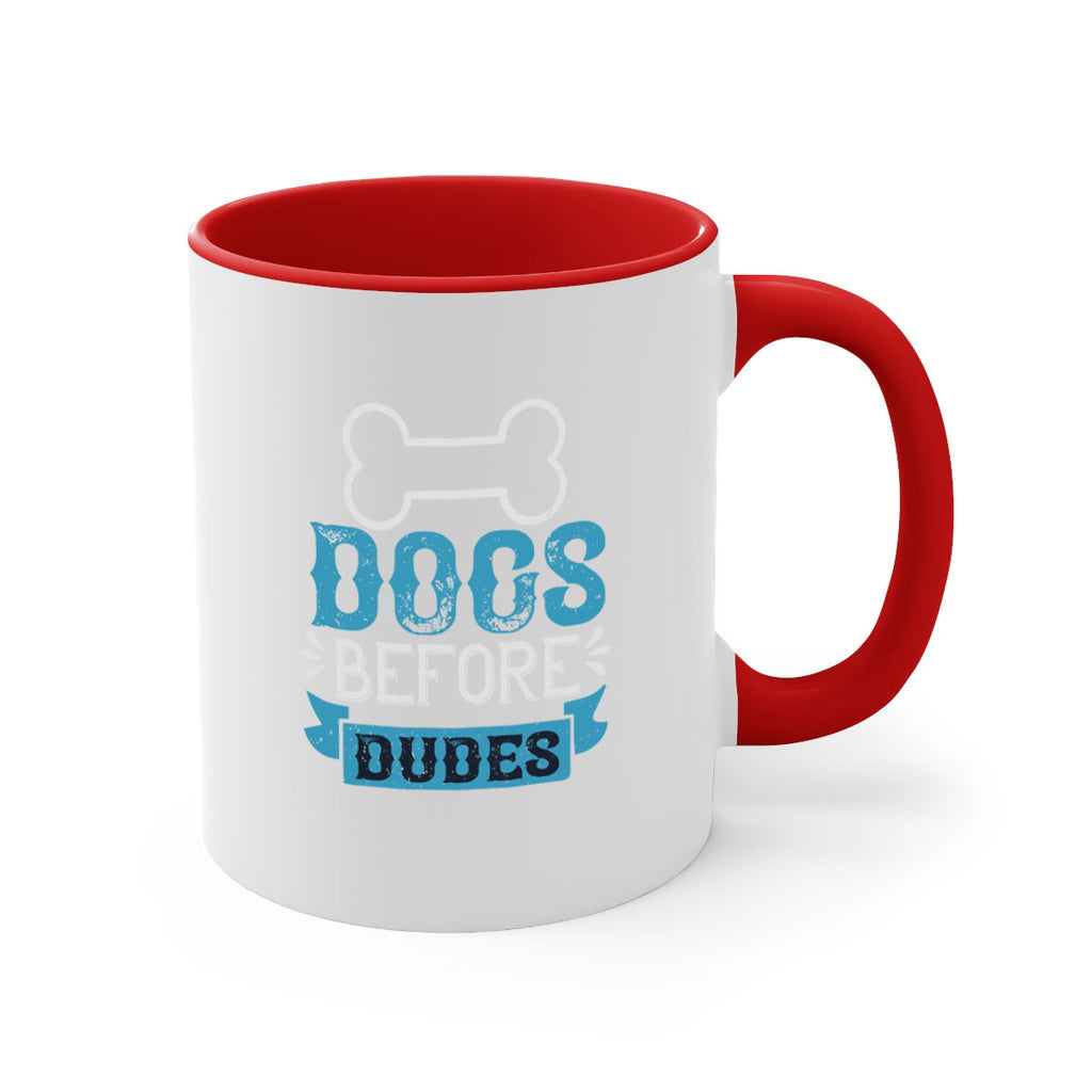 Dogs Before Dudes Style 215#- Dog-Mug / Coffee Cup