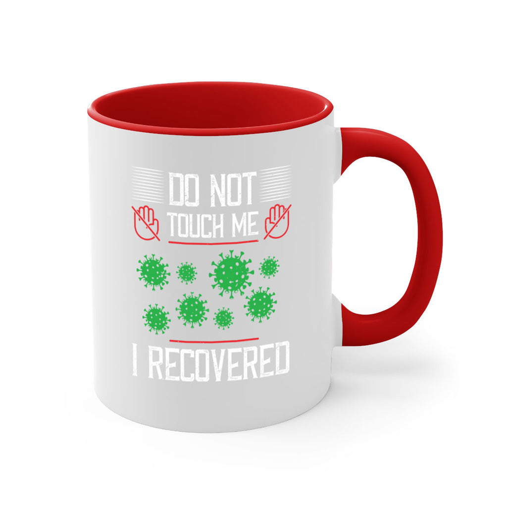 Dont Touch Me I Recovered Style 55#- corona virus-Mug / Coffee Cup
