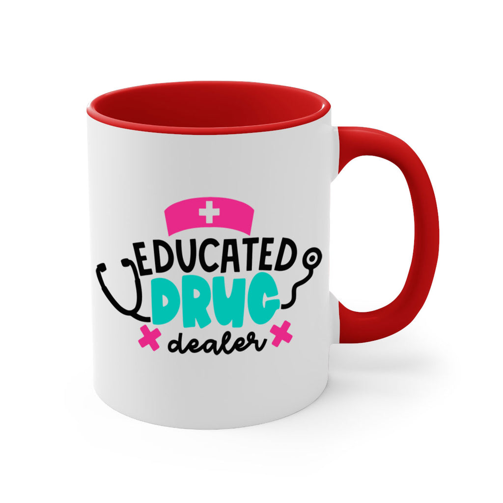 Educated Drug Dealer Style Style 195#- nurse-Mug / Coffee Cup