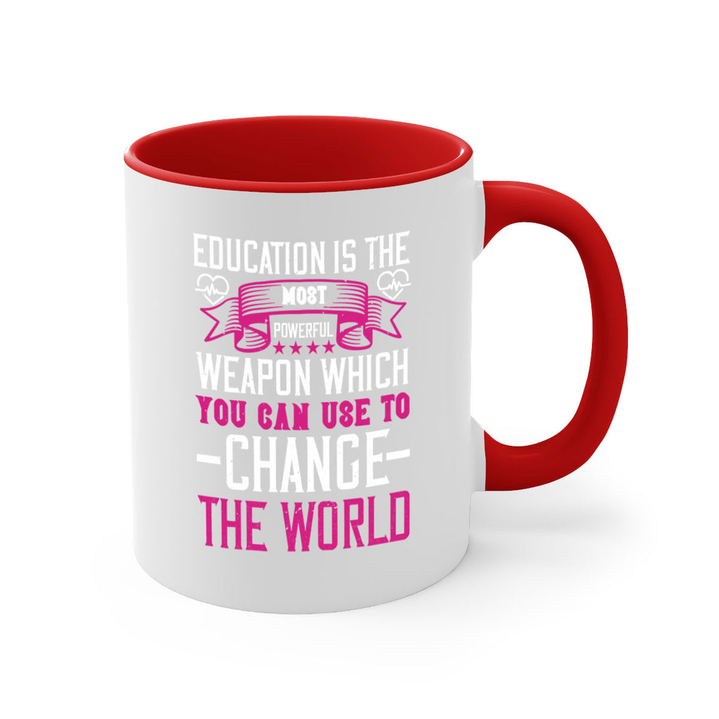 Education is the most powerful weapon which you can use to change the world Style 341#- nurse-Mug / Coffee Cup