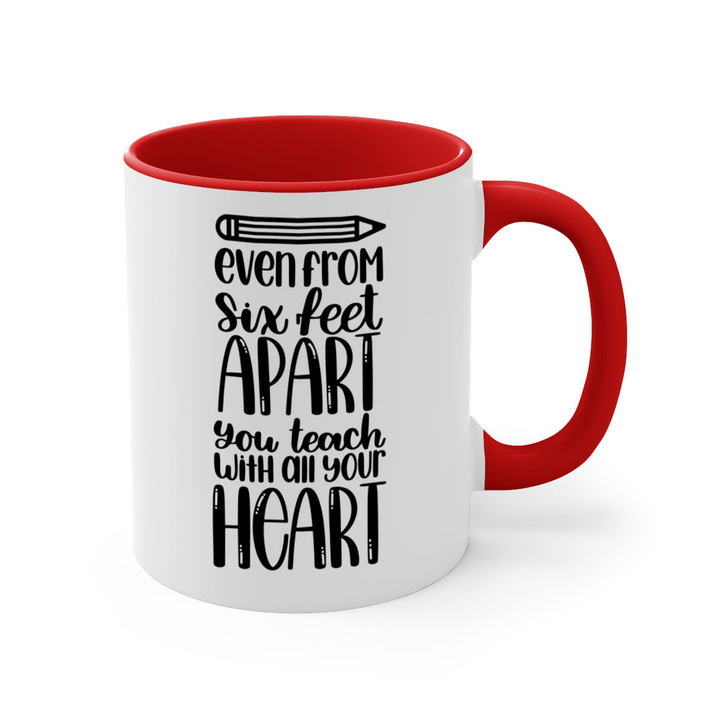 Even From Six Feet Apart Style 74#- teacher-Mug / Coffee Cup