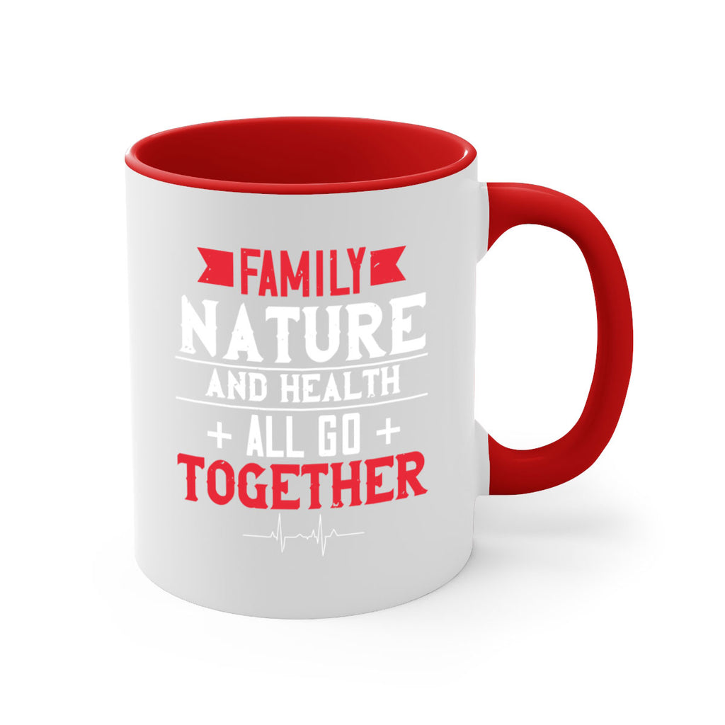 Family nature and health all go together Style 49#- World Health-Mug / Coffee Cup