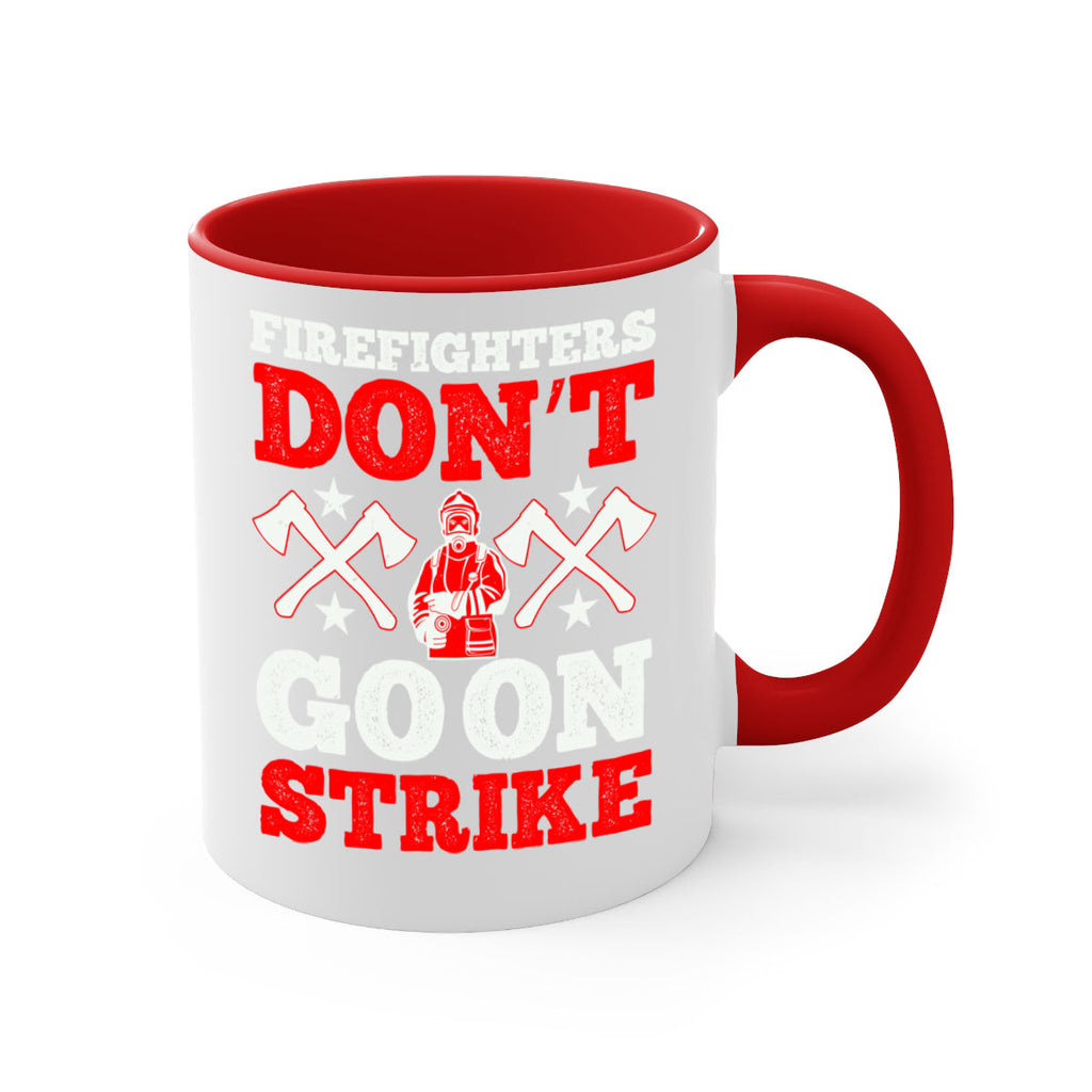 Firefighters don’t go on strike Style 74#- fire fighter-Mug / Coffee Cup