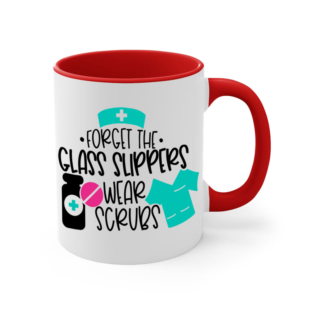 Forget The Glass Slippers Wear Scrubs Style Style 186#- nurse-Mug / Coffee Cup