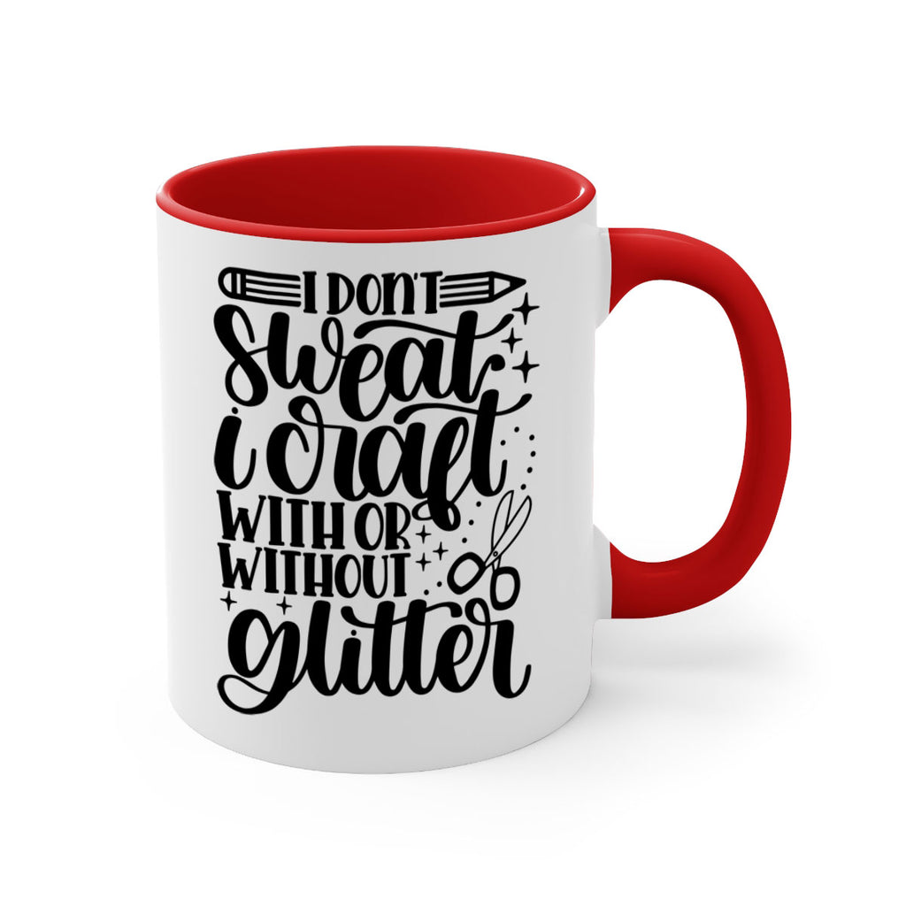 I Dont Sweat I Craft With 23#- crafting-Mug / Coffee Cup