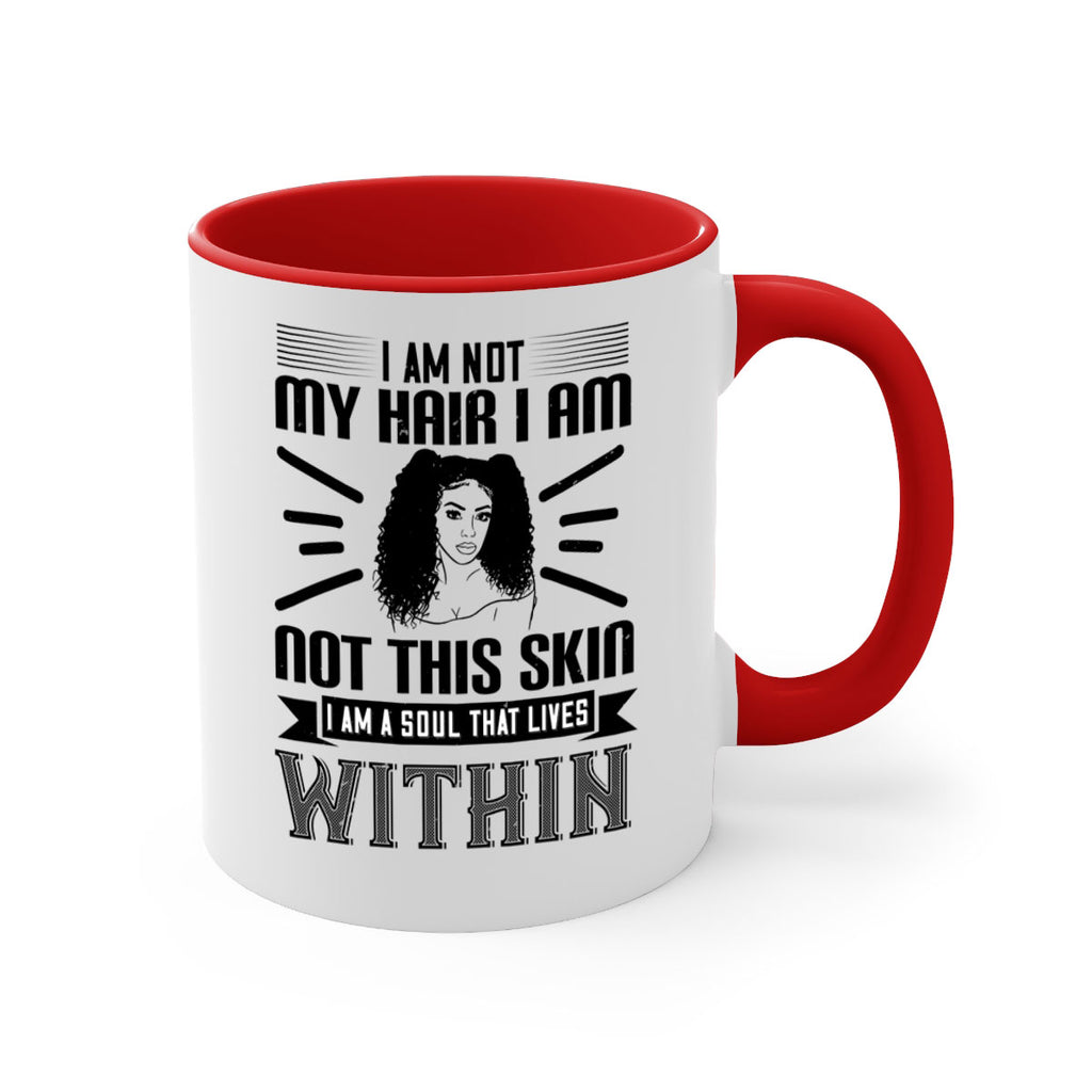 I am not my hair I am not this skin I am a soul that lives within Style 30#- Afro - Black-Mug / Coffee Cup