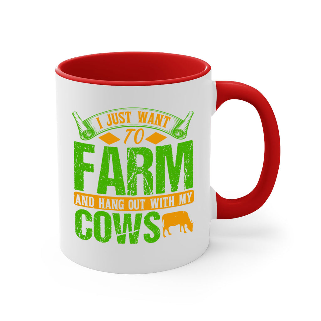 I just want to farm and hang out with cows 55#- Farm and garden-Mug / Coffee Cup