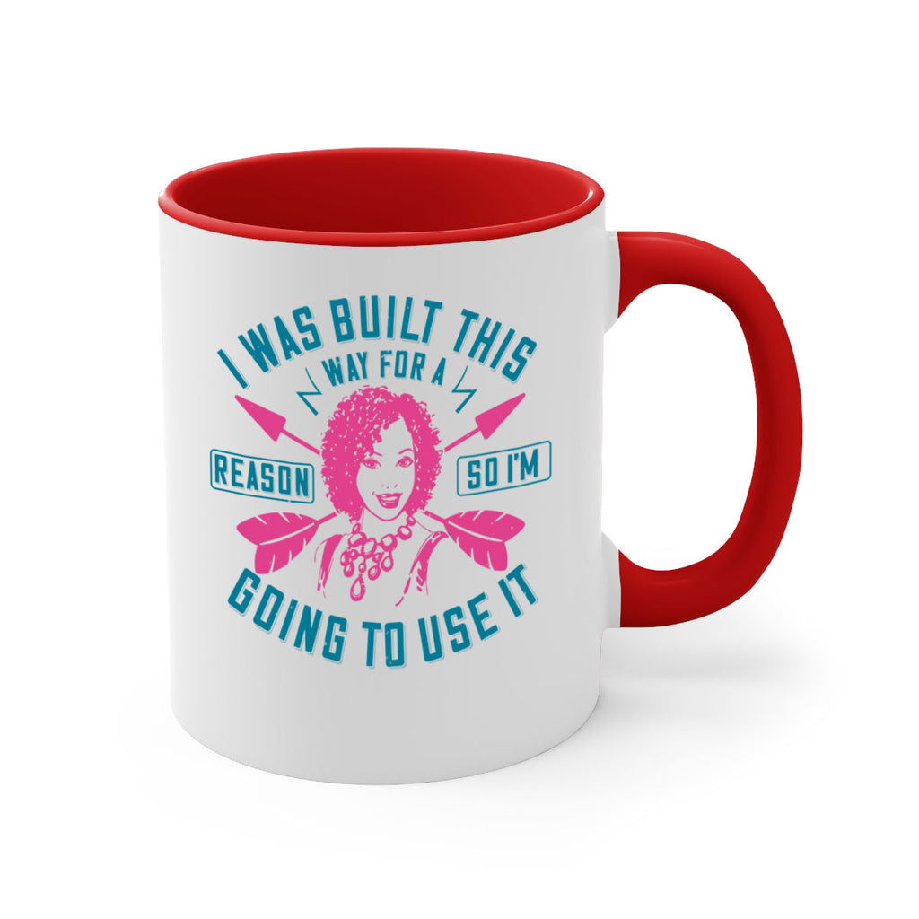 I was built this way for a reason so I’m going to use it Style 24#- Afro - Black-Mug / Coffee Cup